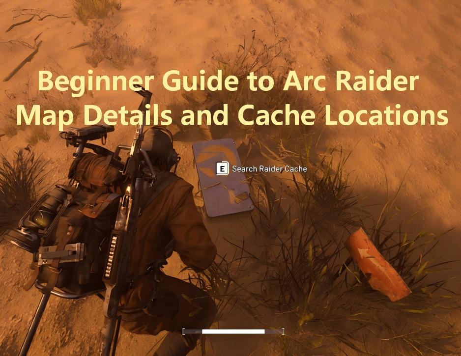 MMOM NEW Beginner Guide to Arc Raider Map Details and Cache Locations 2026