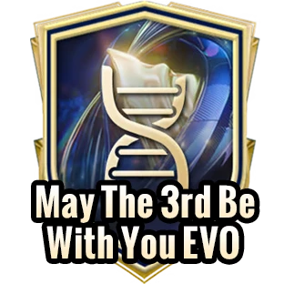 May The 3rd Be With You EVO+100K Coins