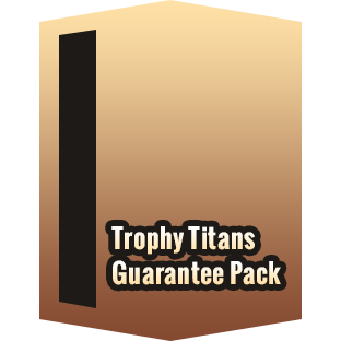 Trophy Titans Guarantee Pack