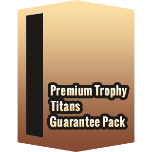 Premium Trophy Titans Guarantee Pack